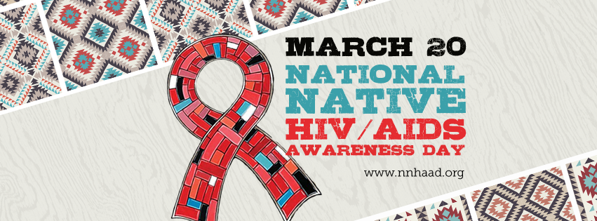 March 20 is National Native HIV/AIDS Awareness Day