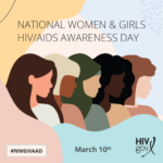 Today is National Women and Girls HIV/AIDS Awareness Day